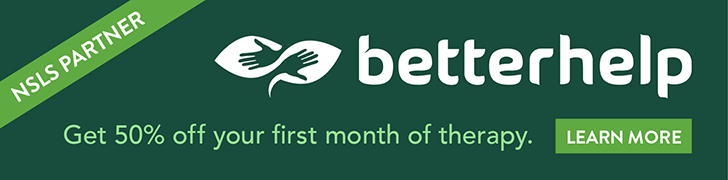 NSLS Partner - BetterHelp. Get 50% off your first month of therapy. Learn more.